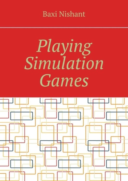 Скачать книгу Playing Simulation Games