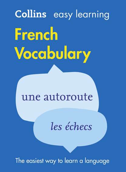 Скачать книгу Easy Learning French Vocabulary