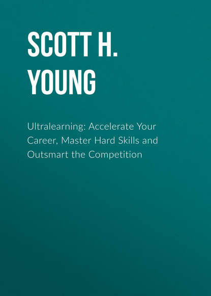 Скачать книгу Ultralearning: Accelerate Your Career, Master Hard Skills and Outsmart the Competition