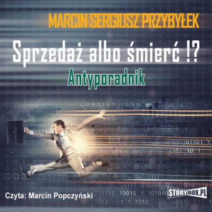 Скачать книгу Sprzedaż albo śmierć!? Antyporadnik