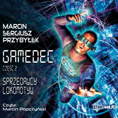 Gamedec. Część 2. Sprzedawcy lokomotyw