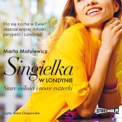 Скачать книгу Singielka w Londynie. Stare miłości i nowe rozterki