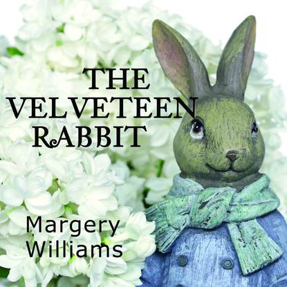 Скачать книгу The Velveteen Rabbit