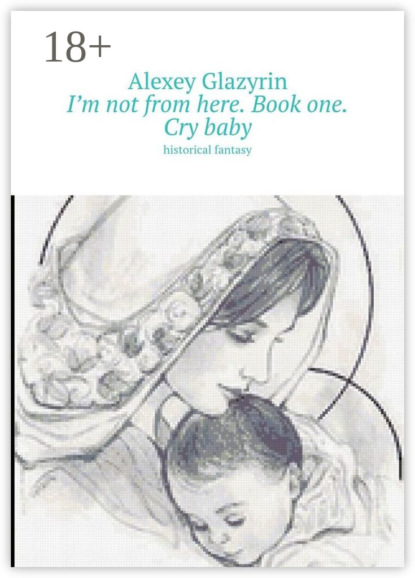 I’m not from here. Book one. Cry baby. Historical fantasy