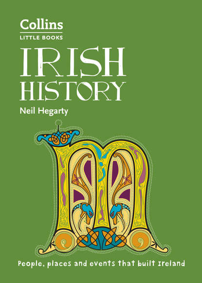 Скачать книгу Irish History: People, places and events that built Ireland