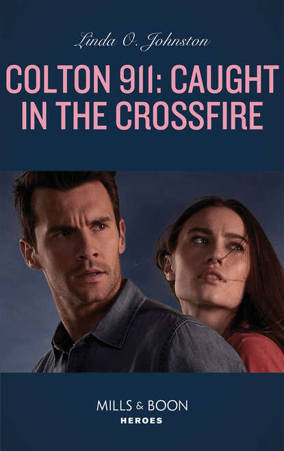 Скачать книгу Colton 911: Caught In The Crossfire