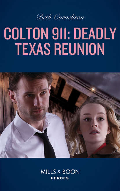 Скачать книгу Colton 911: Deadly Texas Reunion