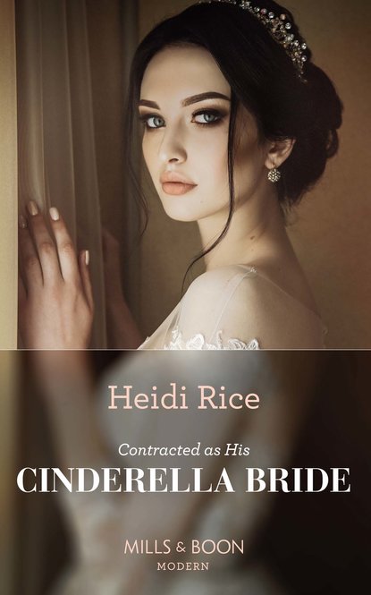 Скачать книгу Contracted As His Cinderella Bride