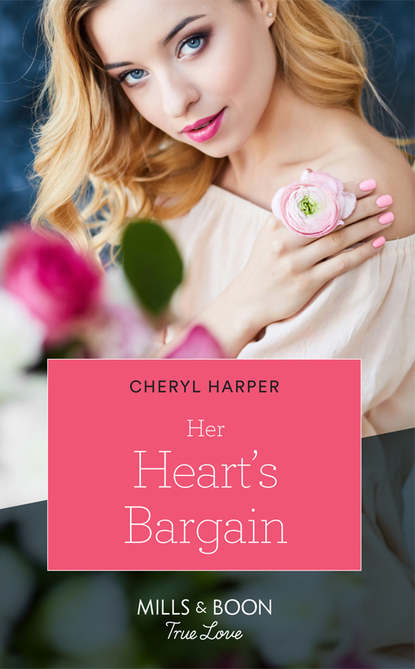 Скачать книгу Her Heart's Bargain