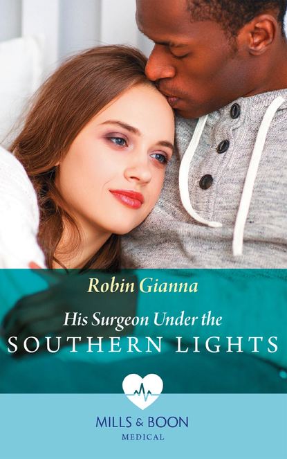 Скачать книгу His Surgeon Under The Southern Lights