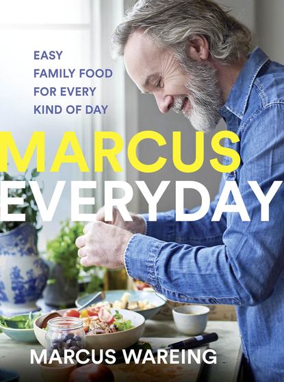 Скачать книгу Marcus Everyday: Easy Family Food for Every Kind of Day