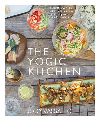 Скачать книгу The Yogic Kitchen