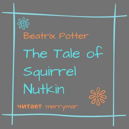 Скачать книгу The Tale of Squirrel Nutkin