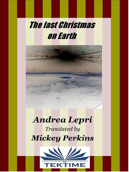 Скачать книгу The Last Christmas On Earth