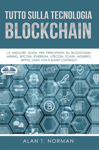 Скачать книгу Tutto Sulla Tecnologia Blockchain