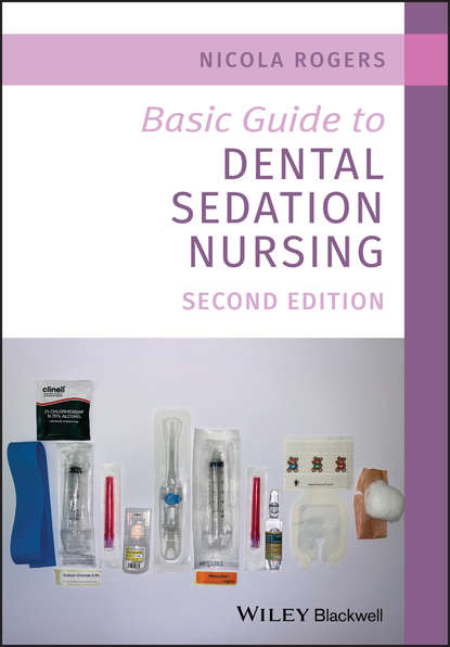 Скачать книгу Basic Guide to Dental Sedation Nursing