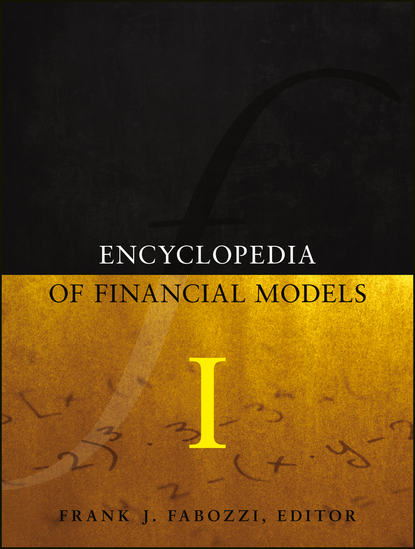 Encyclopedia of Financial Models, Volume I