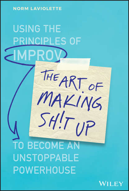 Скачать книгу The Art of Making Sh!t Up