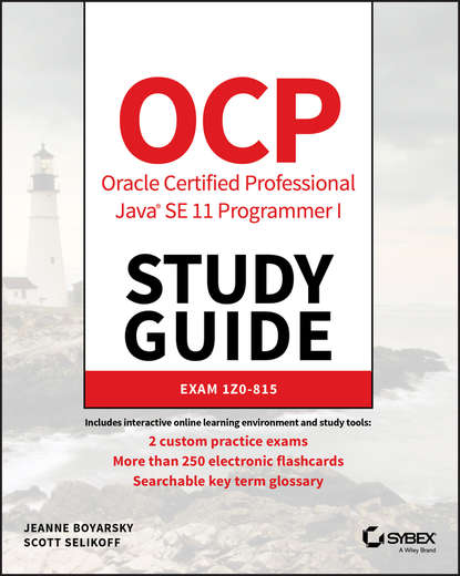 Скачать книгу OCP Oracle Certified Professional Java SE 11 Programmer I Study Guide