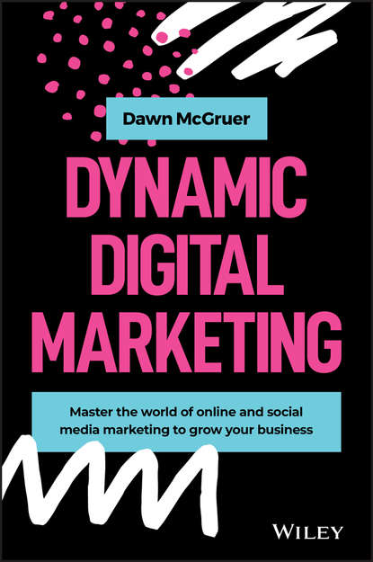 Скачать книгу Dynamic Digital Marketing