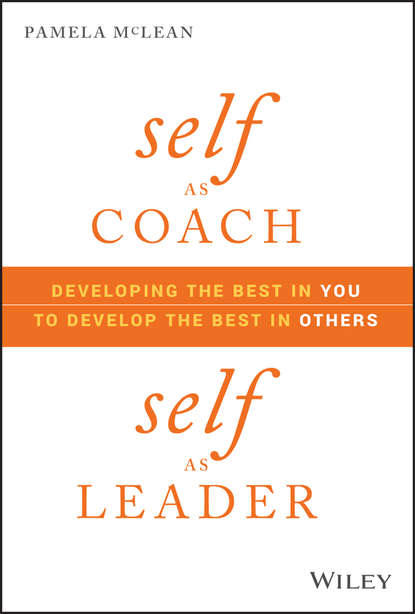 Скачать книгу Self as Coach, Self as Leader