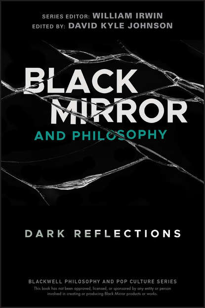 Скачать книгу Black Mirror and Philosophy