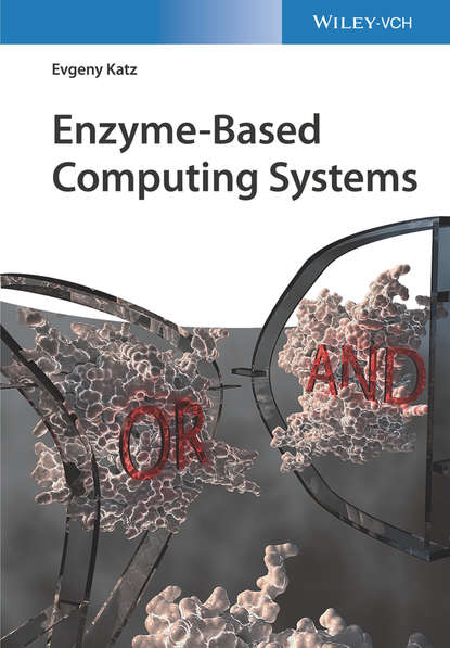 Скачать книгу Enzyme-Based Computing Systems