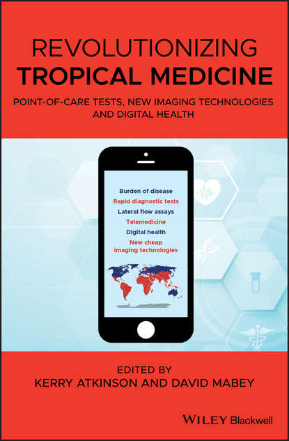 Скачать книгу Revolutionizing Tropical Medicine