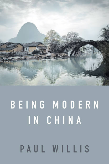 Скачать книгу Being Modern in China
