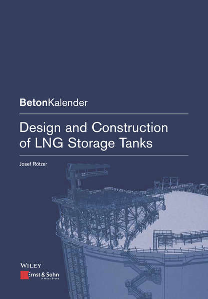 Скачать книгу Design and Construction of LNG Storage Tanks