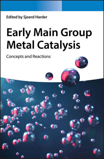 Скачать книгу Early Main Group Metal Catalysis