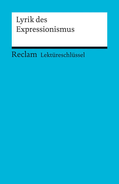Скачать книгу Lektüreschlüssel. Lyrik des Expressionismus