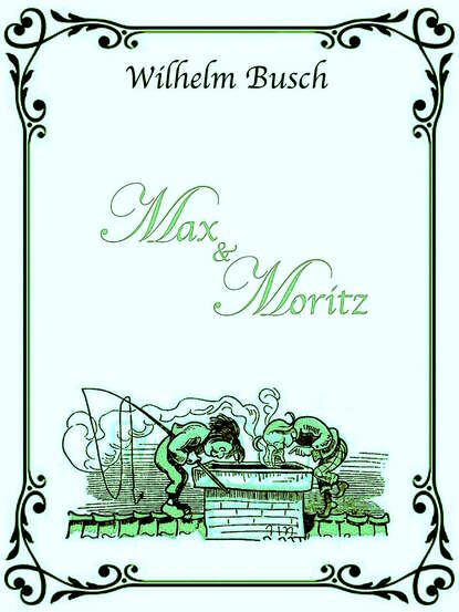 Скачать книгу Max und Moritz