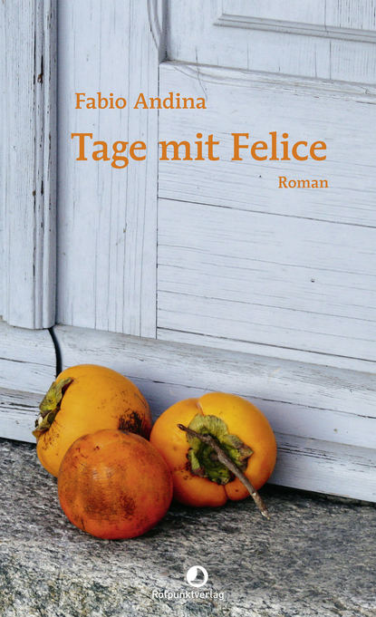 Скачать книгу Tage mit Felice