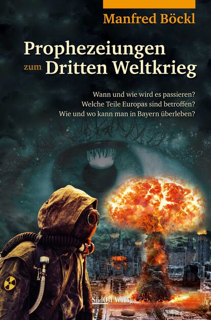 Скачать книгу Prophezeiungen zum Dritten Weltkrieg