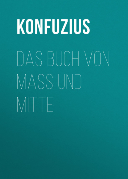 Скачать книгу Das Buch von Maß und Mitte