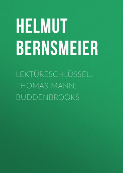 Скачать книгу Lektüreschlüssel. Thomas Mann: Buddenbrooks