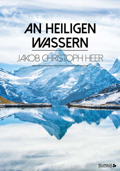 Скачать книгу An heiligen Wassern