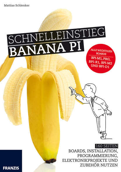 Скачать книгу Schnelleinstieg Banana Pi