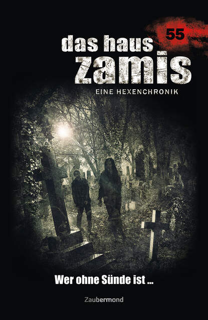 Скачать книгу Das Haus Zamis 55 - Wer ohne Sünde ist …