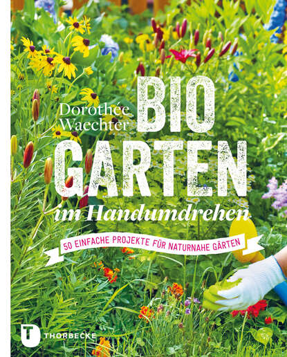 Скачать книгу Biogarten im Handumdrehen