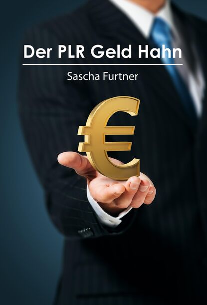 Скачать книгу Der PLR Geld Hahn