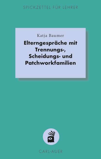 Скачать книгу Elterngespräche mit Trennungs-, Scheidungs- und Patchworkfamilien