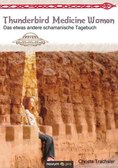 Скачать книгу Thunderbird Medicine Woman