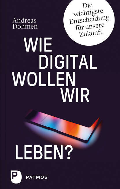 Скачать книгу Wie digital wollen wir leben?
