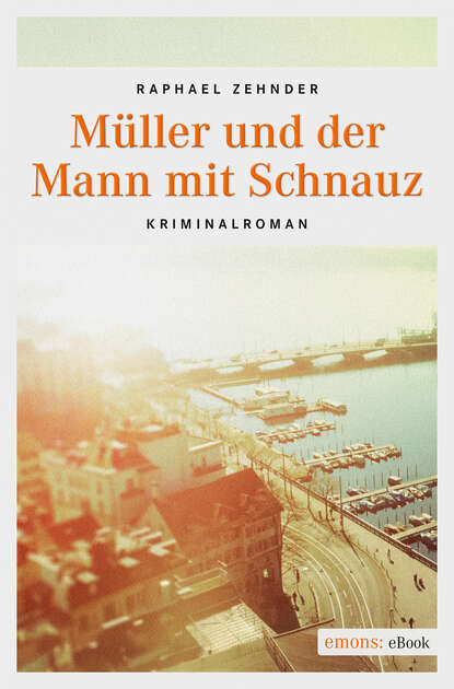 Скачать книгу Müller und der Mann mit Schnauz