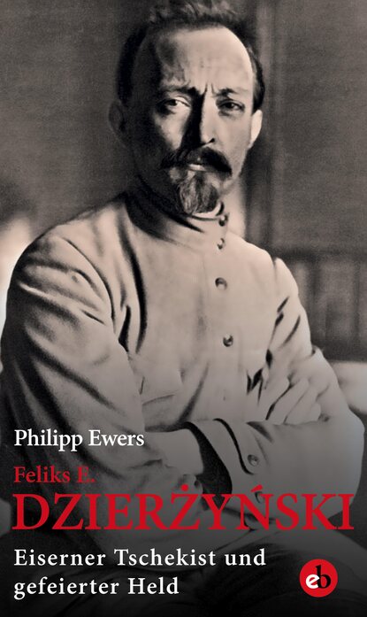 Скачать книгу Feliks E. Dzierżyński