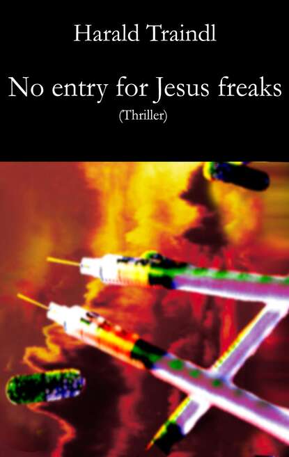 Скачать книгу No Entry for Jesus Freaks