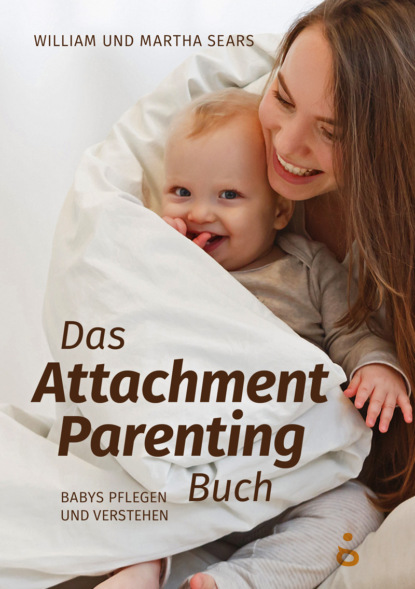 Скачать книгу Das Attachment Parenting Buch