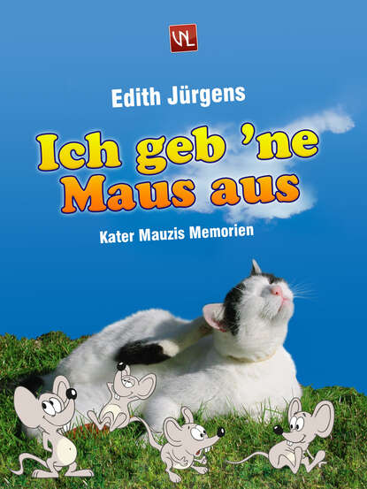 Скачать книгу Ich geb 'ne Maus aus